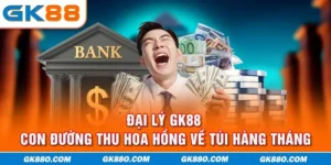 Đại Lý GK88 | Con Đường Thu Hoa Hồng Về Túi Hàng Tháng