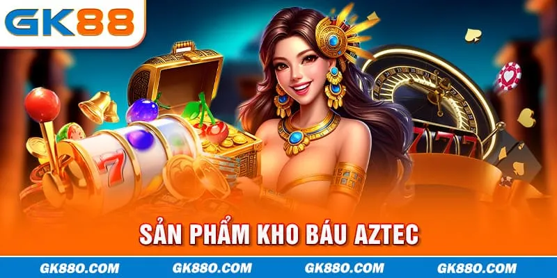 Sản phẩm kho báu Aztec