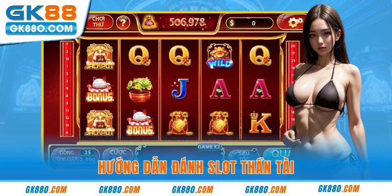 Hướng dẫn đánh slot thần tài