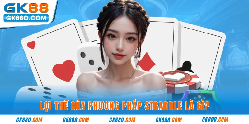 Lợi thế của phương pháp straddle là gì