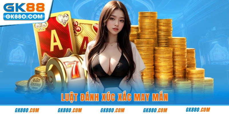 Luật đánh xúc xắc may mắn