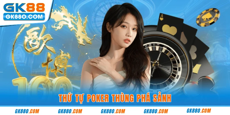 Thứ tự poker thùng phá sảnh